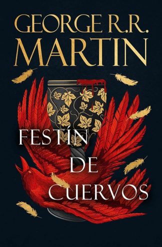 FESTIN DE CUERVOS - CANCION DE HIELO Y FUEGO 4