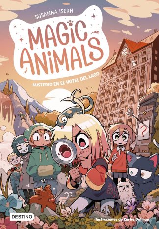 MAGIC ANIMALS 6 - MISTERIO EN EL HOTEL DEL LAGO
