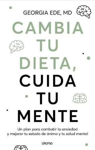 CAMBIA TU DIETA, CUIDA TU MENTE