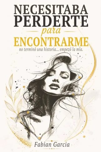 NECESITABA PERDERTE PARA ENCONTRARME