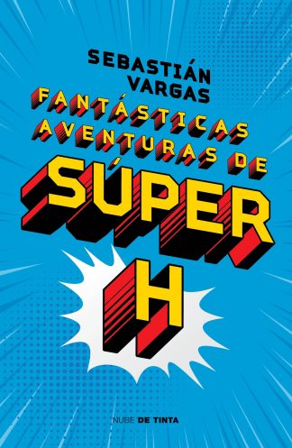 FANTASTICAS AVENTURAS DE SUPER H