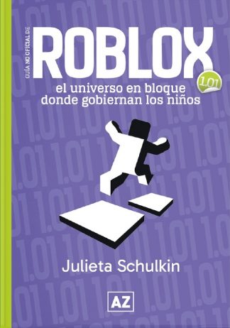 ROBLOX, EL UNIVERSO EN BLOQUE DONDE GOBIERNAN LOS NIÑOS