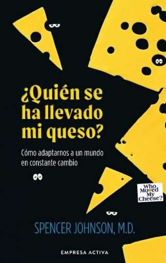 ¿QUIEN SE HA LLEVADO MI QUESO?
