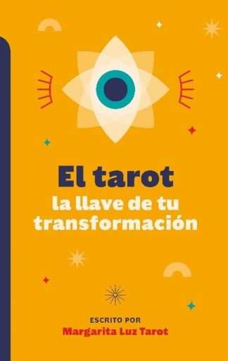 EL TAROT. LA LLAVE DE TU TRANSFORMACION