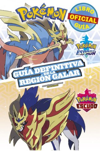 POKEMON. GUIA DEFINITIVA DE LA REGION GALAR.