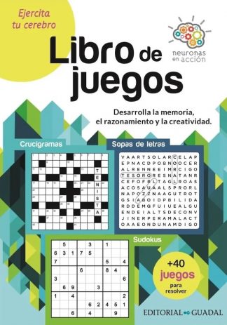 NEURONAS EN ACCION - LIBRO DE JUEGOS PARA LA MENTE