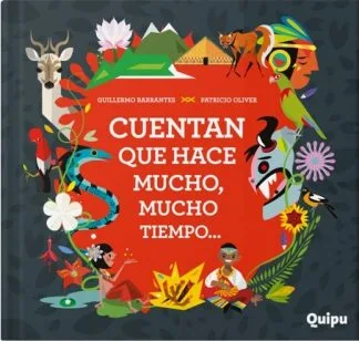 CUENTAN QUE HACE MUCHO MUCHO TIEMPO...