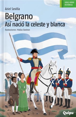 BELGRANO - ASI NACIO LA CELESTE Y BLANCA