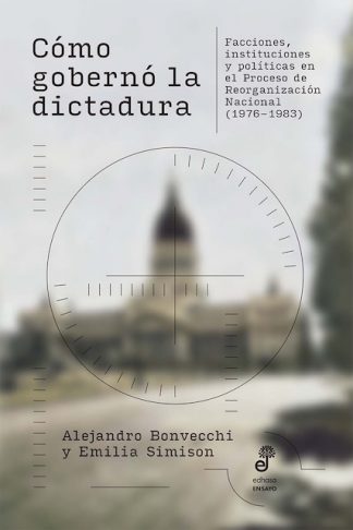 COMO GOBERNO LA DICTADURA