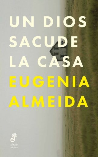UN DIOS SACUDE LA CASA