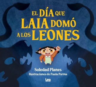 EL DIA QUE LAIA DOMO A LOS LEONES