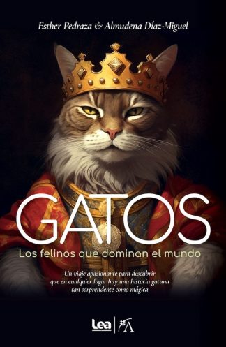 GATOS - LOS FELINOS QUE DOMINAN EL MUNDO