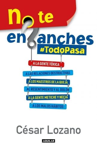 NO TE ENGANCHES #TODO PASA