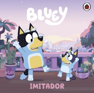 IMITADOR - BLUEY