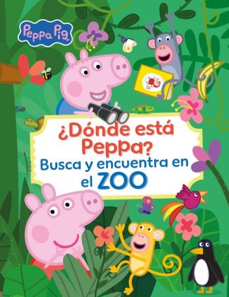 PEPPA PIG: LIBRO JUGUETE - ¿DÓNDE ESTÁ PEPPA? BUSCA Y ENCUENTRA EN EL ZOO