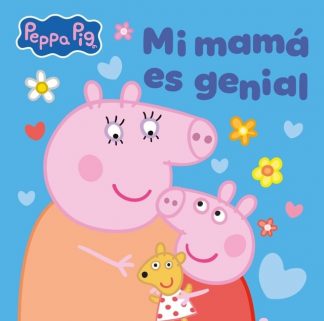 PEPPA PIG , UN CUENTO - MI MAMA ES GENIAL