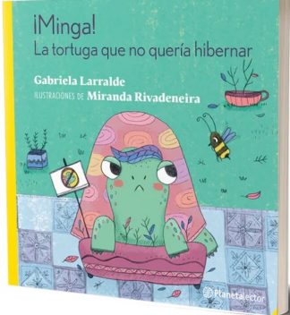 MINGA LA TORTUGA QUE NO QUERIA HIBERNAR