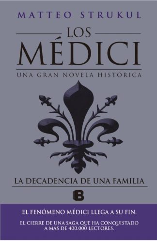 LOS MEDICI 4: LA DECADENCIA DE UNA FAMILIA