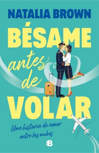 BESAME ANTES DE VOLAR