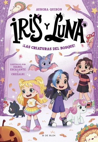 IRIS Y LUNA - CUIDADORAS DE CACHORRITOS MAGICOS 4 - ¡LAS CRIATURAS DEL BOSQUE!