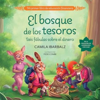 EL BOSQUE DE LOS TESOROS - SEIS FÁBULAS SOBRE EL DINERO