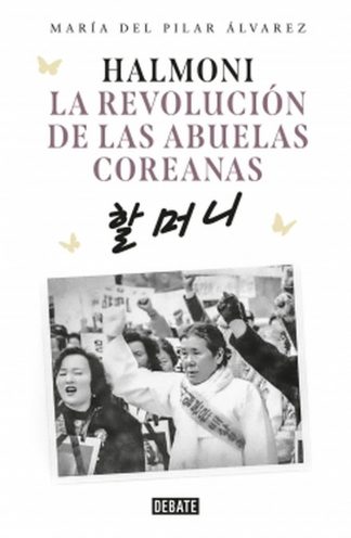 HALMONI - LA REVOLUCION DE LAS ABUELAS COREANAS