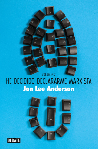 HE DECIDIDO DECLARARME MARXISTA - VOLUMEN 2