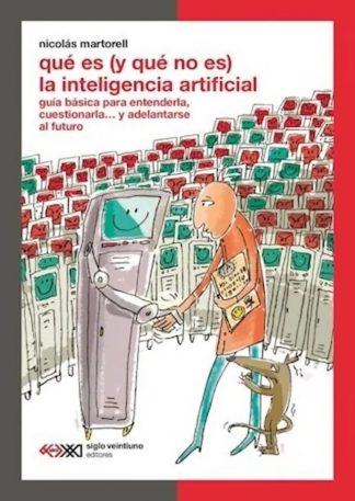 ¿QUE ES (Y QUE NO ES) LA INTELIGENCIA ARTIFICIAL?