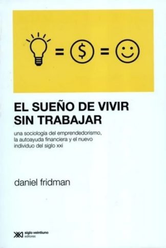 EL SUEÑO DE VIVIR SIN TRABAJAR