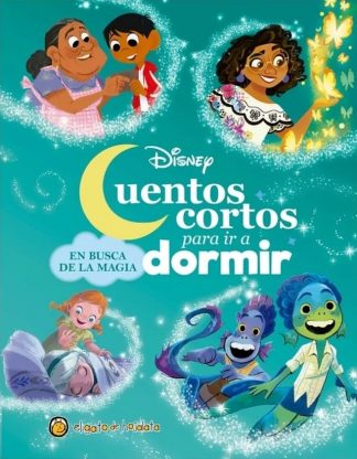 CUENTOS CORTOS PARA IR A DORMIR - EN BUSCA DE LA MAGIA