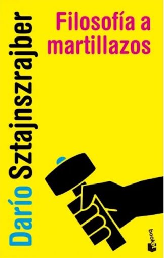 FILOSOFIA A MARTILLAZOS - TOMO1