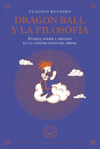 DRAGON BALL Y LA FILOSOFIA