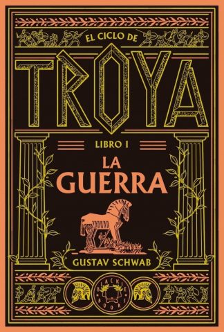 CICLO DE TROYA VOL. 1 - LA GUERRA