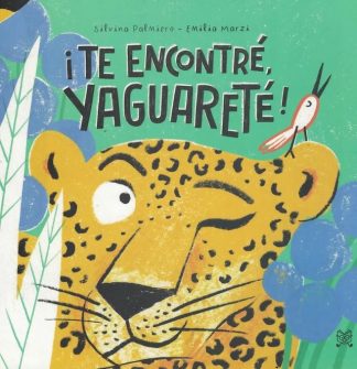 TE ENCONTRE YAGUARETE