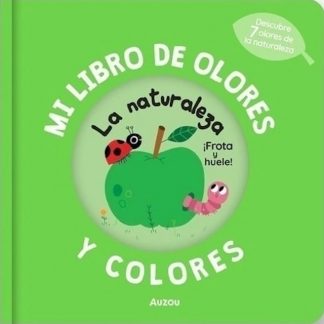 MI LIBRO DE OLORES Y COLORES: LA NATURALEZA