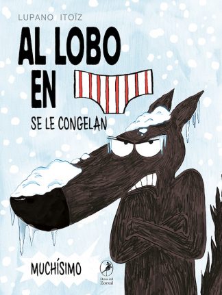 AL LOBO EN CALZONCILLOS SE LE CONGELAN MUCHISIMO